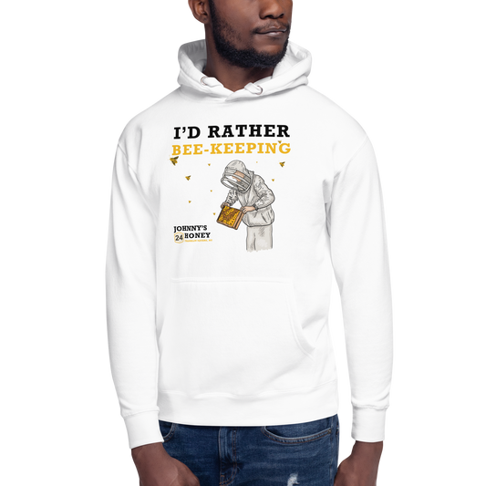 Unisex Hoodie- I'd Rather Bee-Keeping