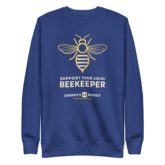 Unisex Premium Sweatshirt- Support Your Local Beekeeper
